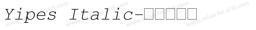 Yipes Italic字体转换
